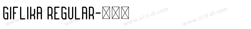 Giflika Regular字体转换